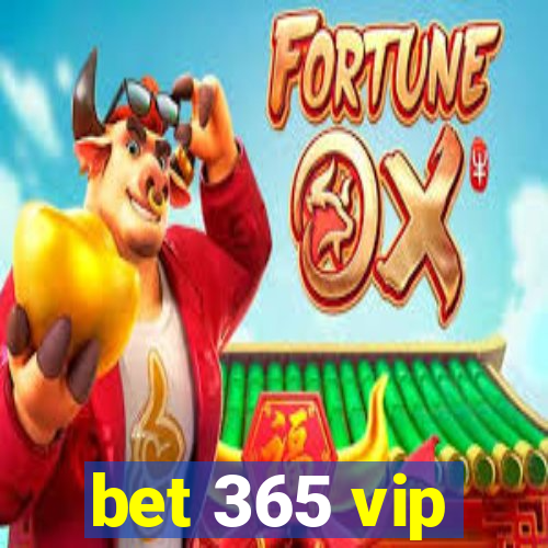 bet 365 vip